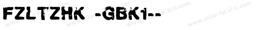 FZLTZHK -GBK1-字体转换